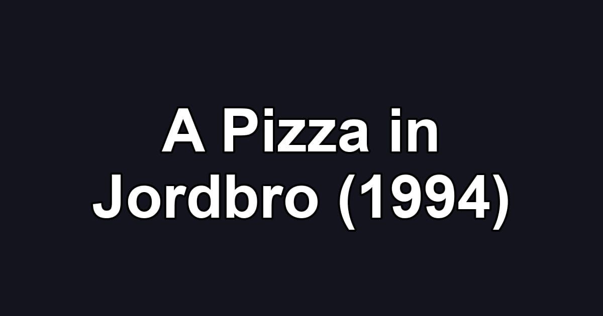 A Pizza in Jordbro (1994)