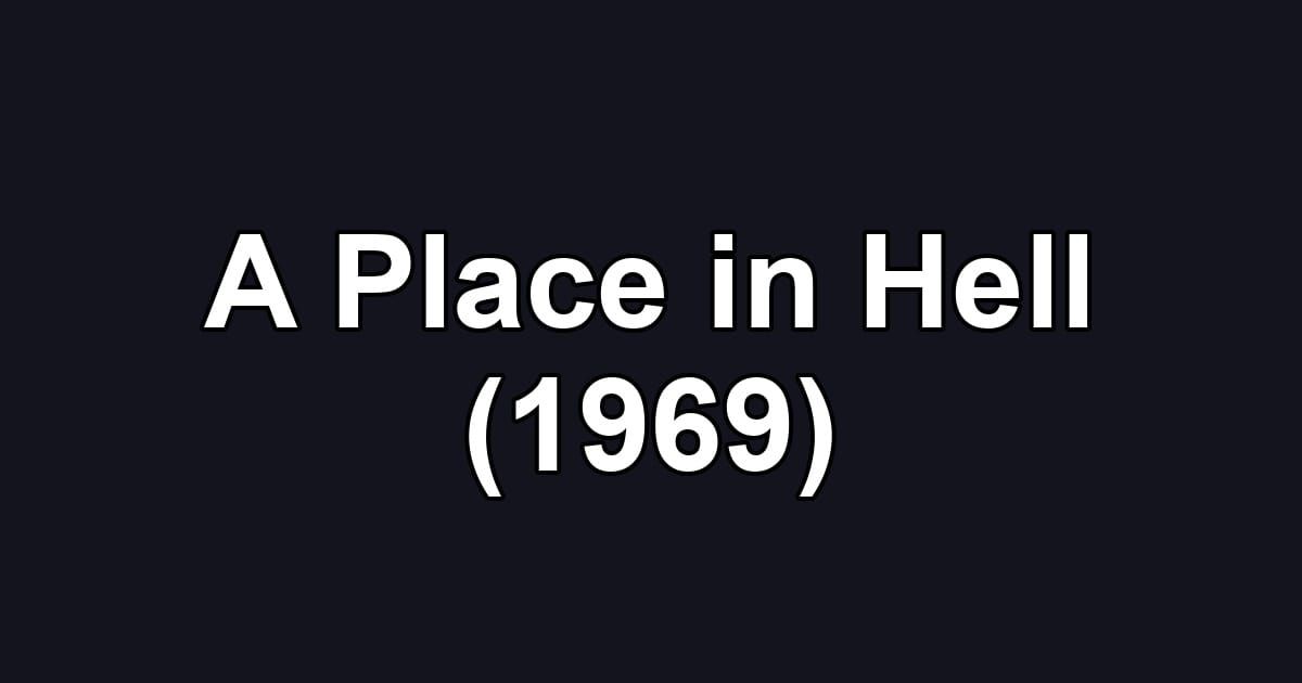 A Place in Hell (1969)