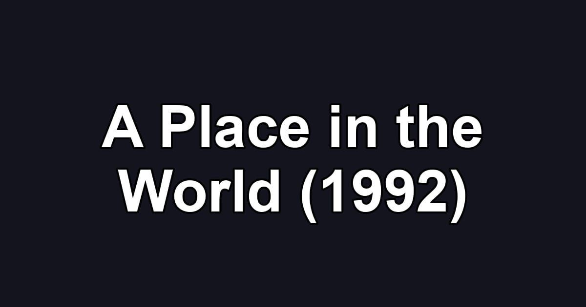 A Place in the World (1992)