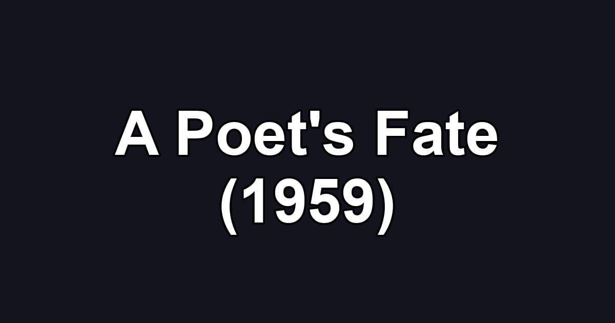 A Poet's Fate (1959)