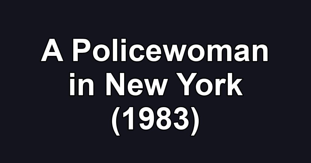 A Policewoman in New York (1983)