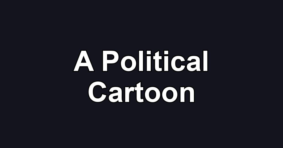 A Political Cartoon