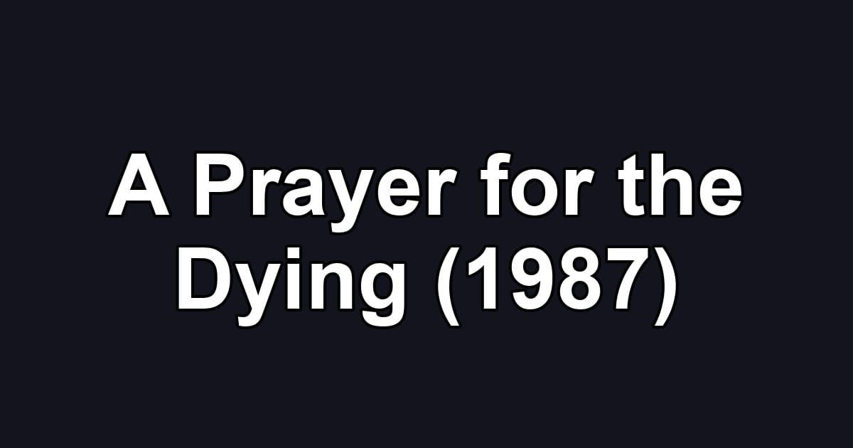 A Prayer for the Dying (1987)