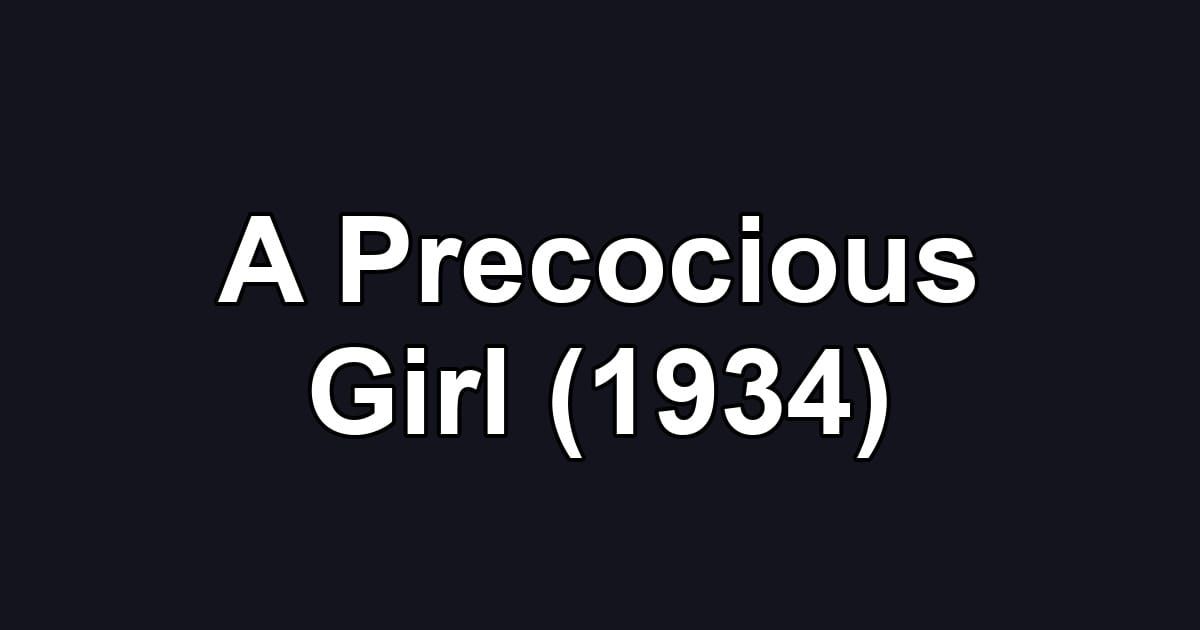 A Precocious Girl (1934)