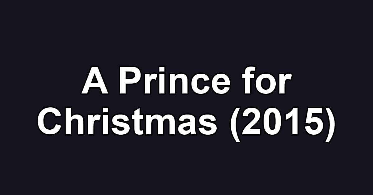 A Prince for Christmas (2015)