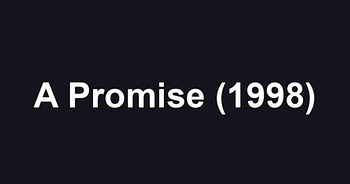 A Promise (1998)