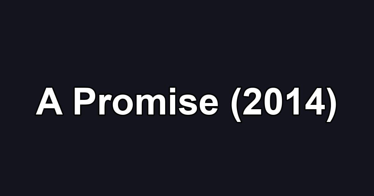 A Promise (2014)