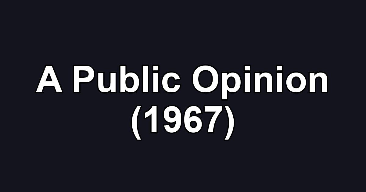 A Public Opinion (1967)