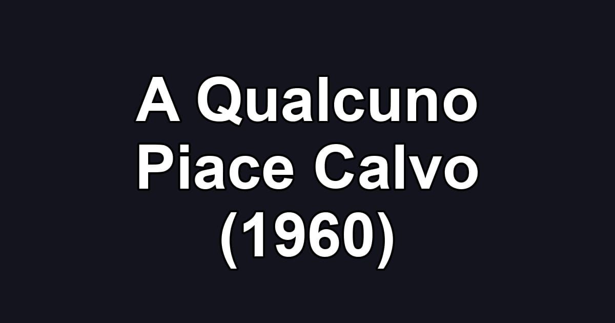 A Qualcuno Piace Calvo (1960)