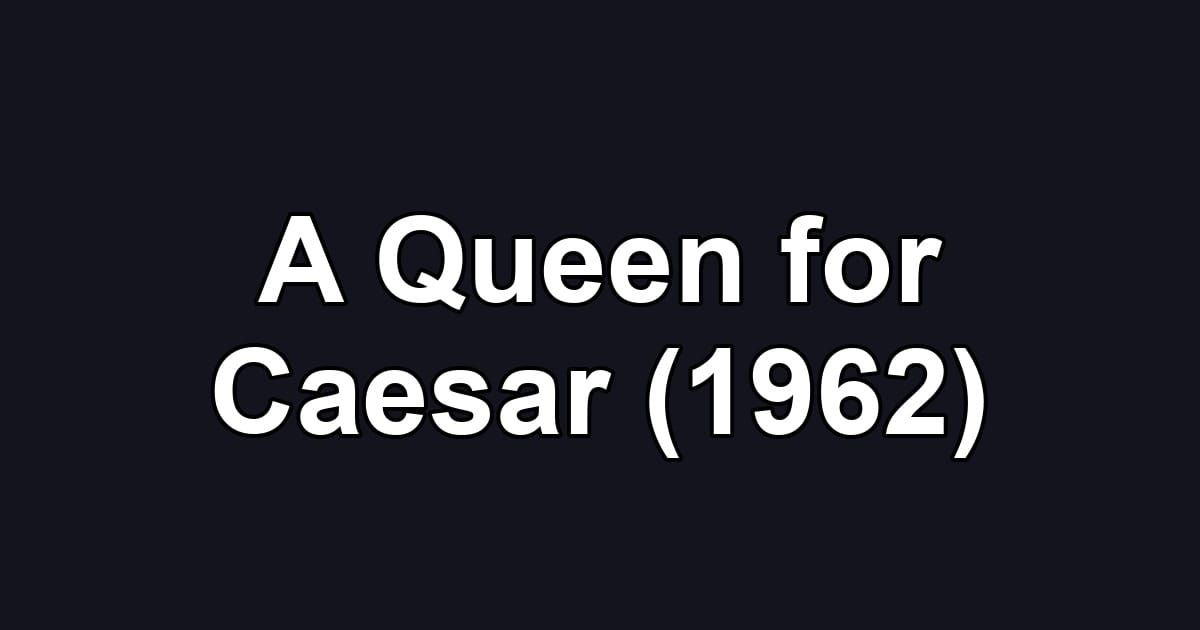 A Queen for Caesar (1962)