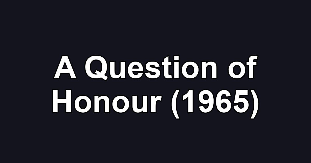 A Question of Honour (1965)