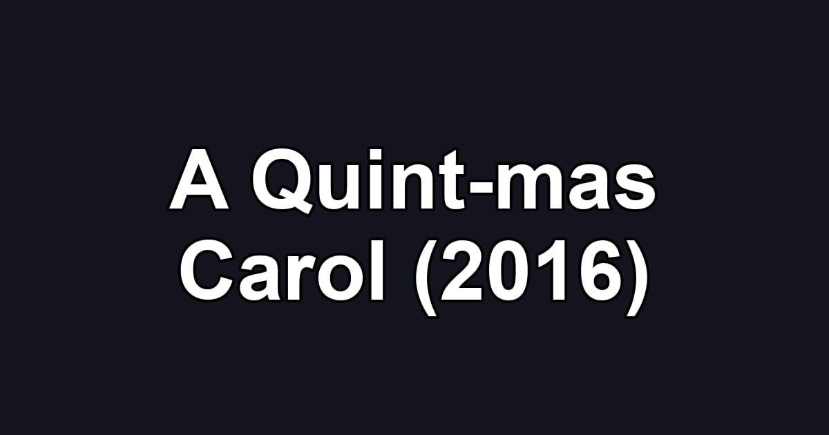 A Quint-mas Carol (2016)