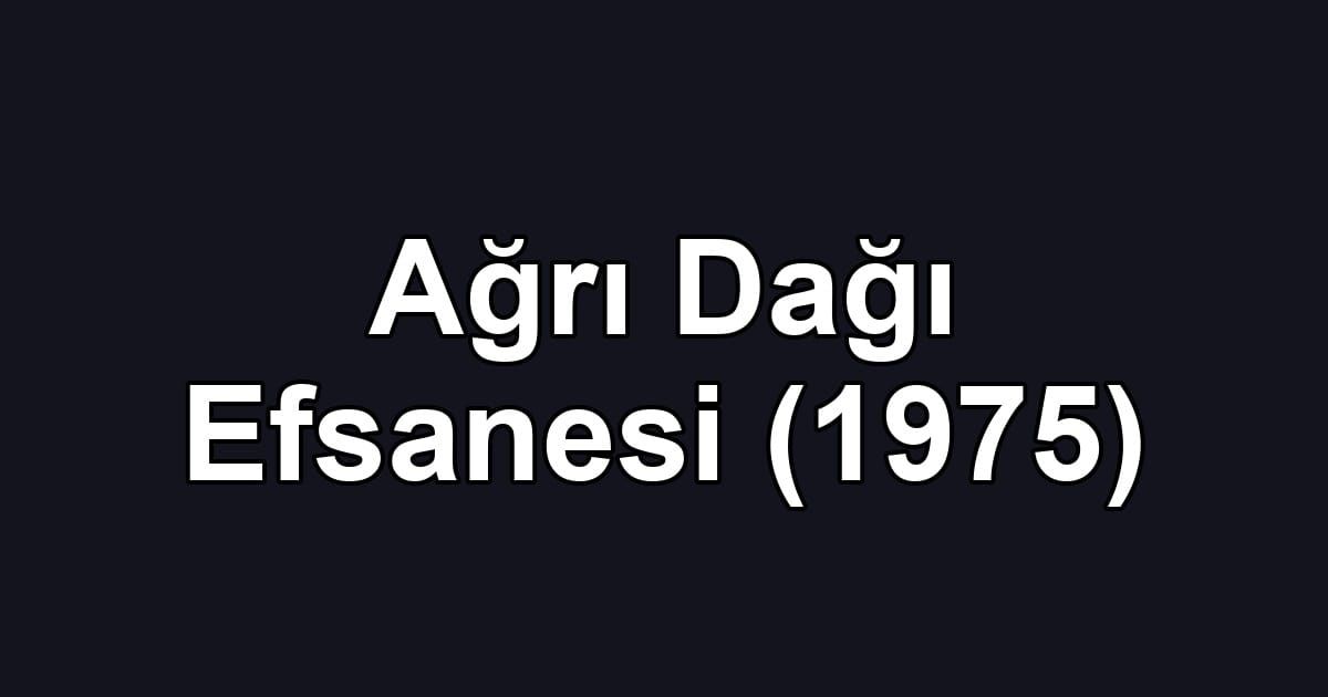 Ağrı Dağı Efsanesi (1975)