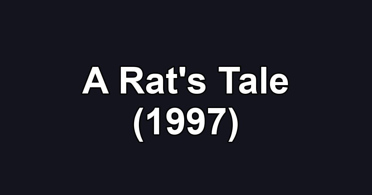 A Rat's Tale (1997)