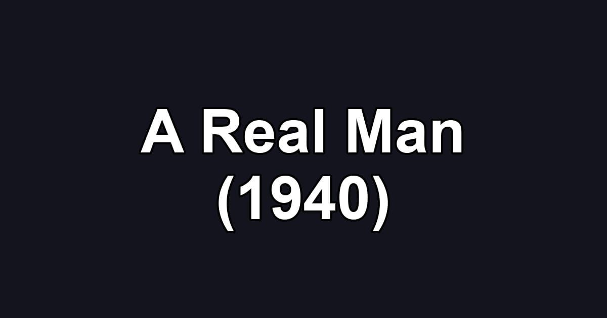 A Real Man (1940)