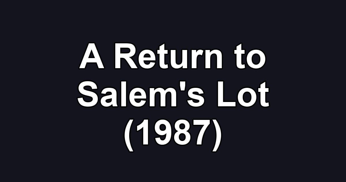 A Return to Salem's Lot (1987)
