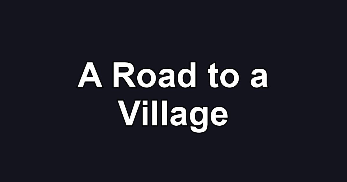 A Road to a Village