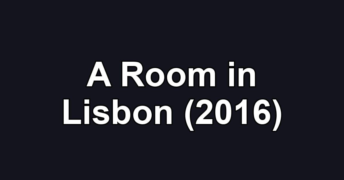 A Room in Lisbon (2016)