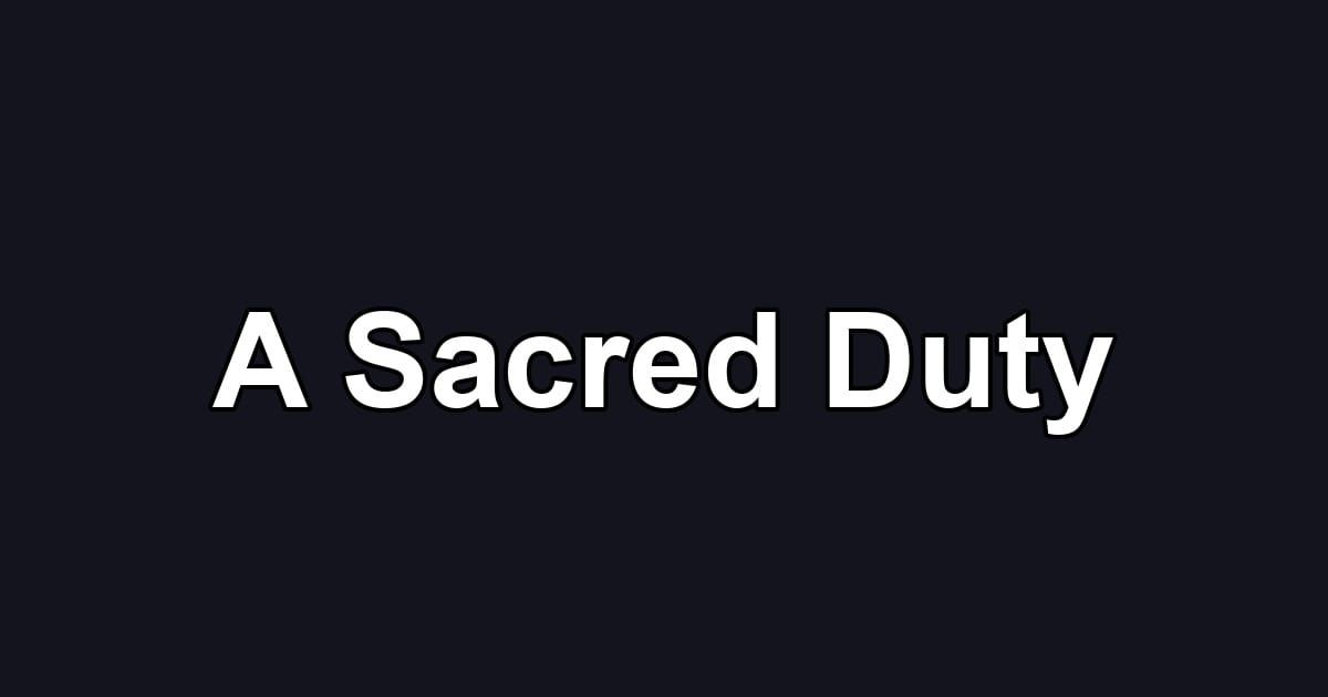 A Sacred Duty