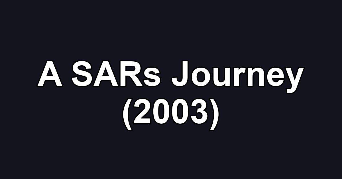 A SARs Journey (2003)
