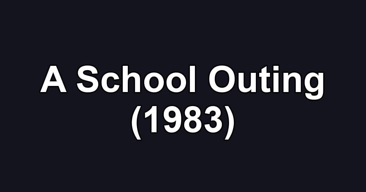 A School Outing (1983)