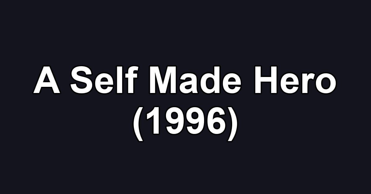 A Self Made Hero (1996)