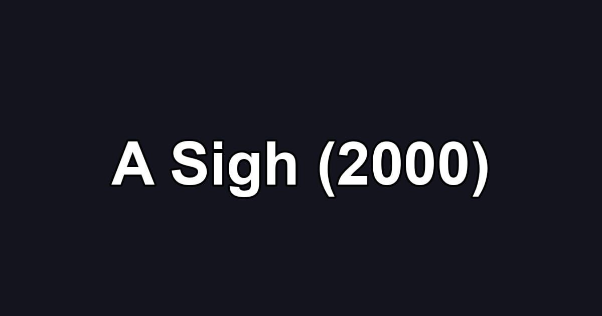 A Sigh (2000)