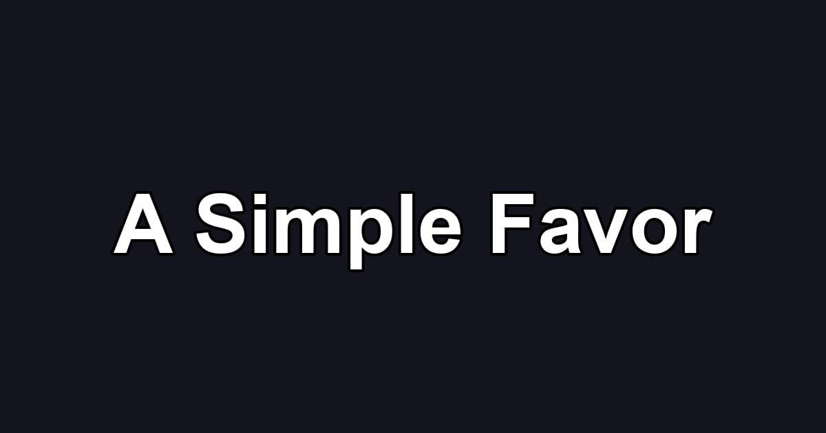 A Simple Favor