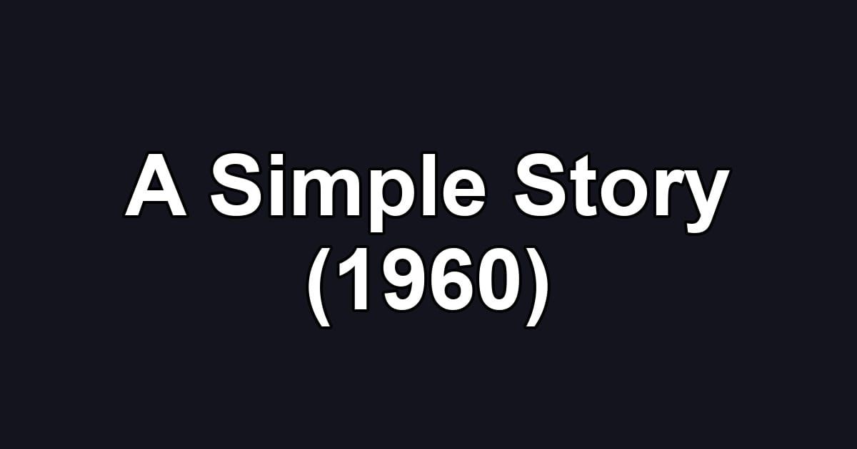 A Simple Story (1960)