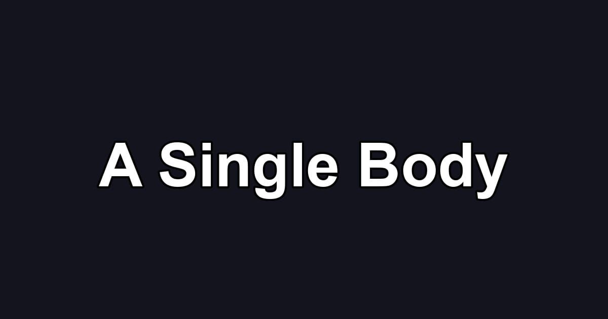 A Single Body