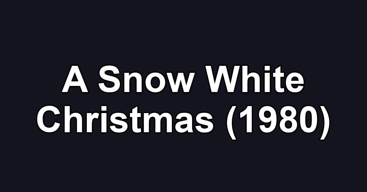 A Snow White Christmas (1980)