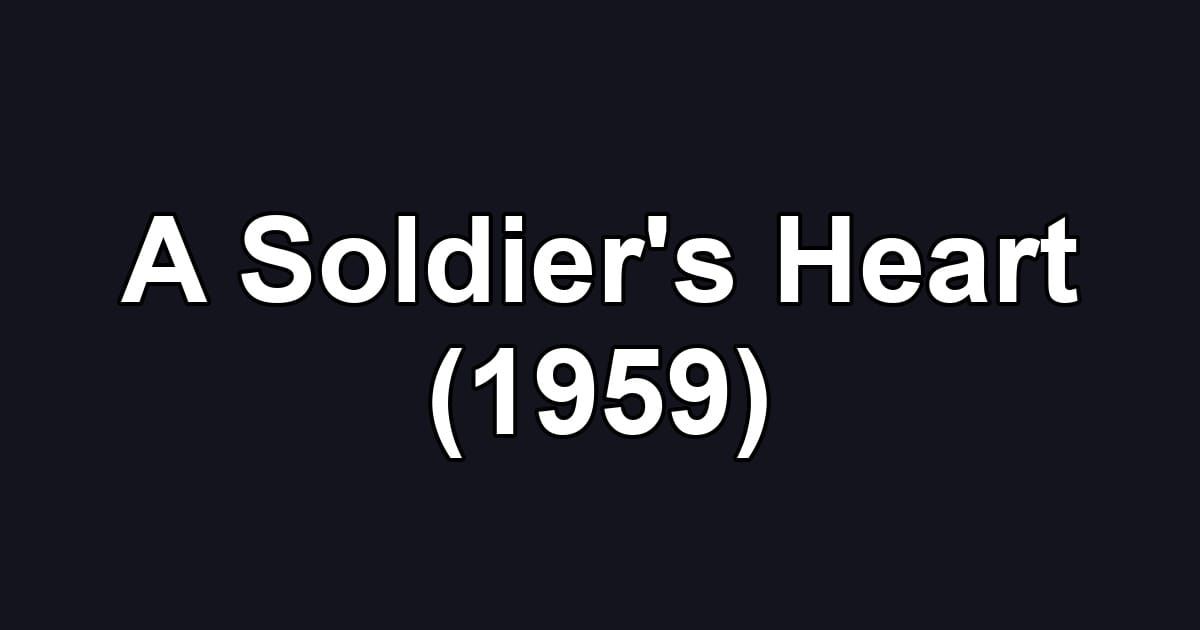 A Soldier's Heart (1959)