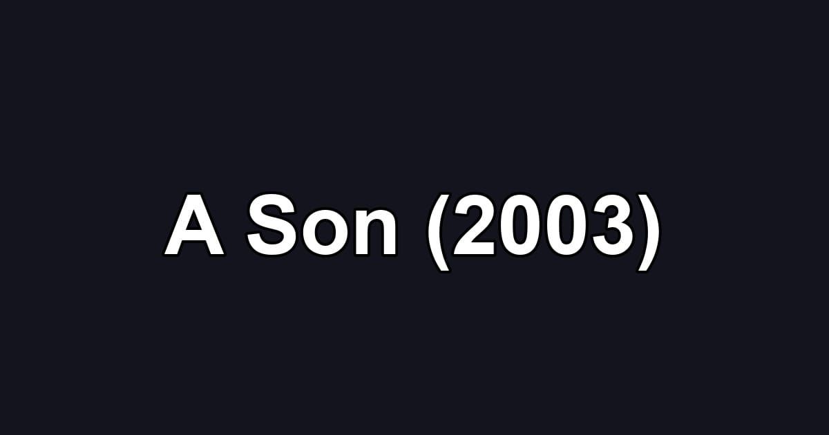 A Son (2003)