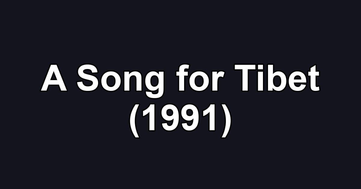 A Song for Tibet (1991)