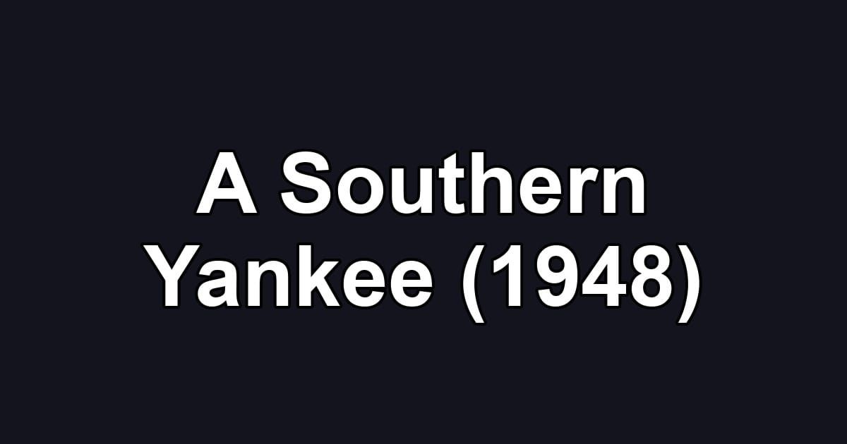 A Southern Yankee (1948)