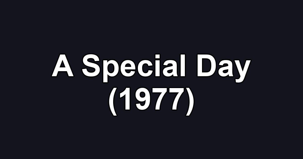 A Special Day (1977)