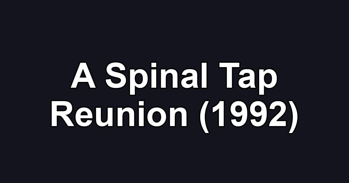 A Spinal Tap Reunion (1992)