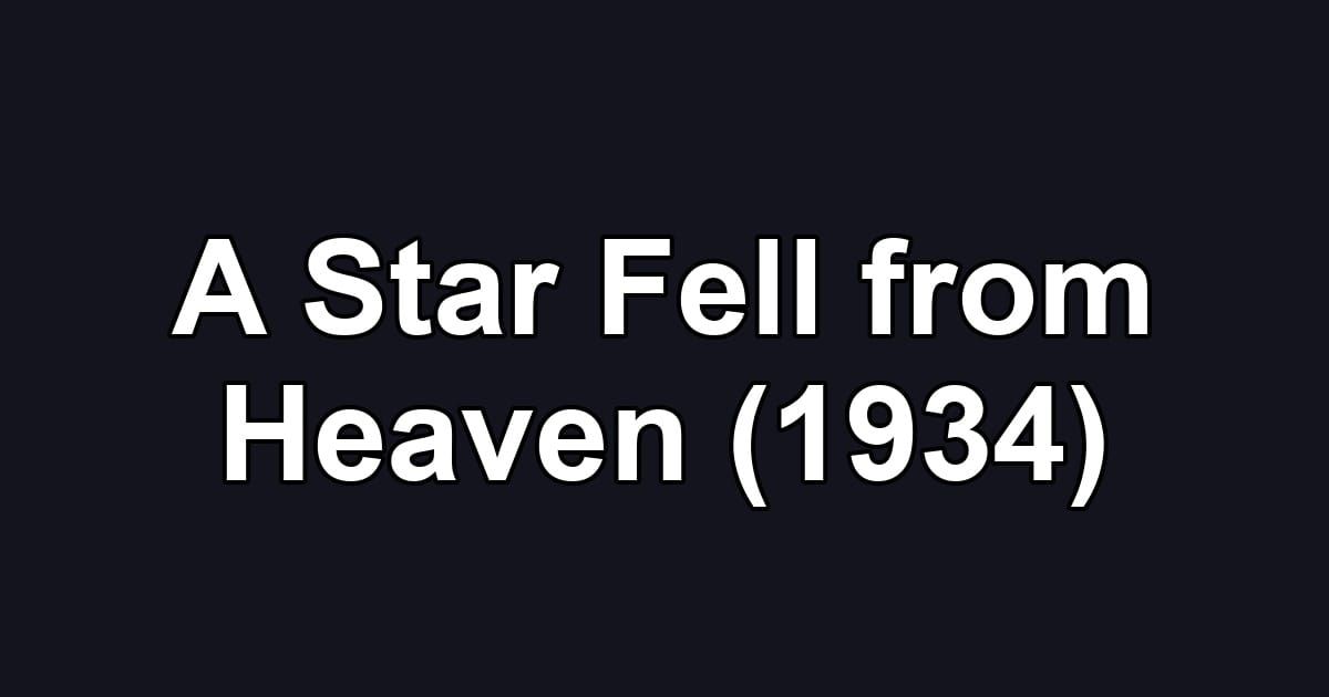 A Star Fell from Heaven (1934)