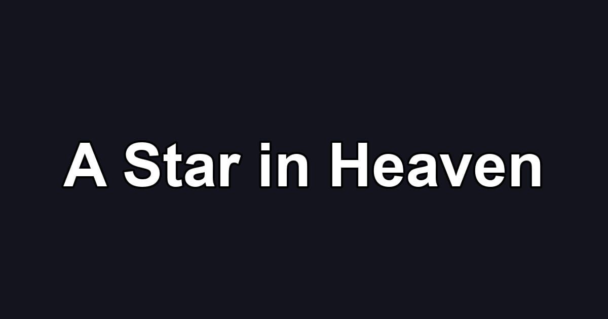 A Star in Heaven