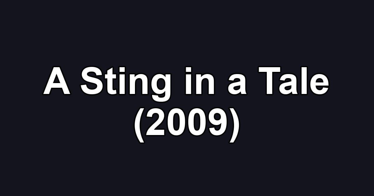 A Sting in a Tale (2009)