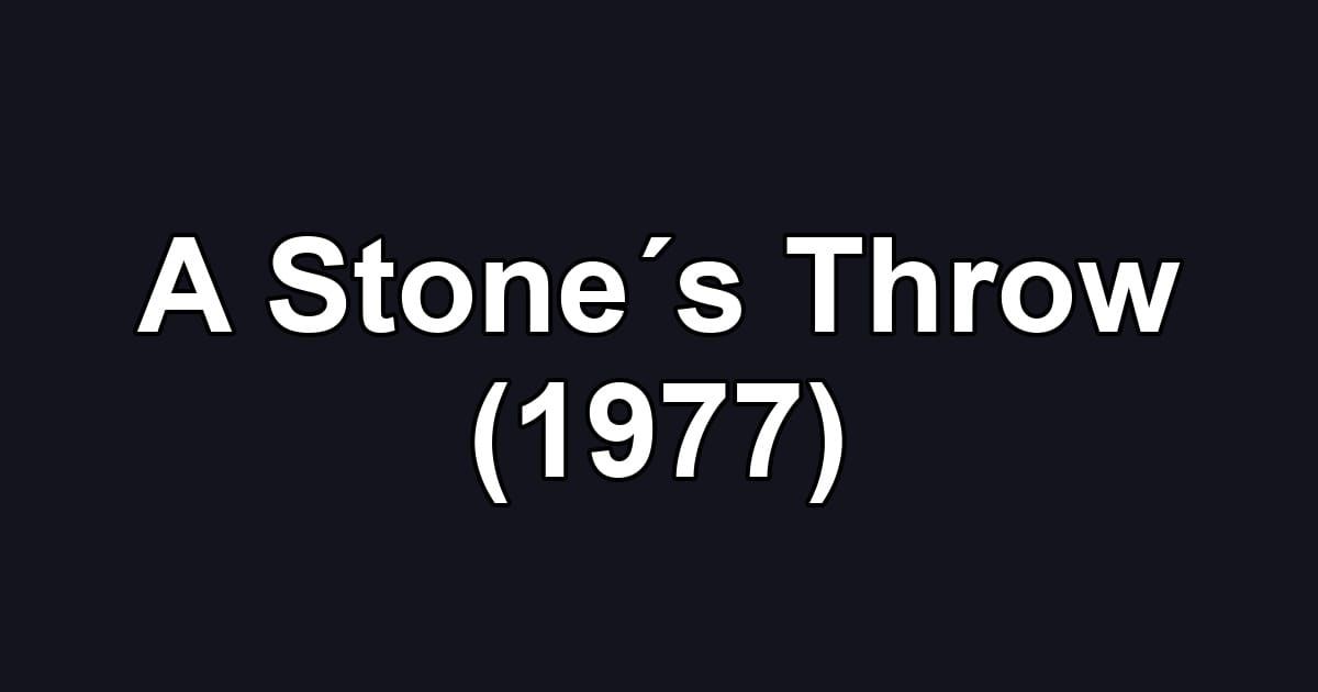 A Stone´s Throw (1977)