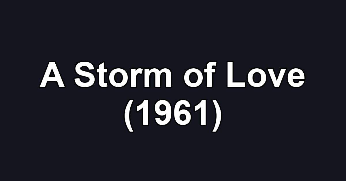A Storm of Love (1961)