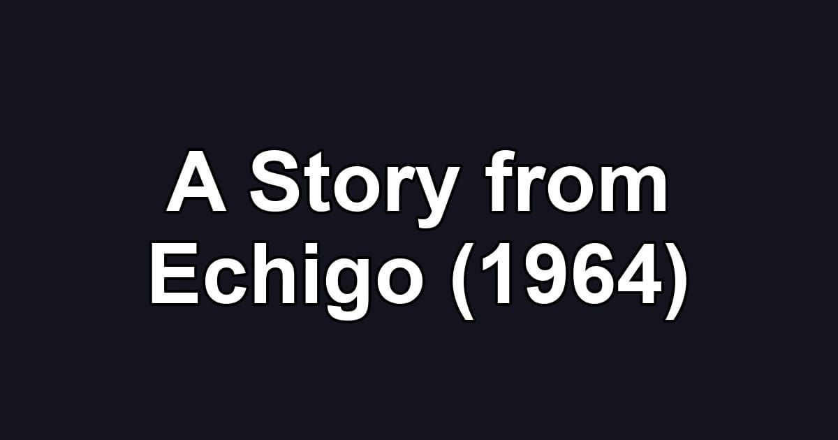 A Story from Echigo (1964)
