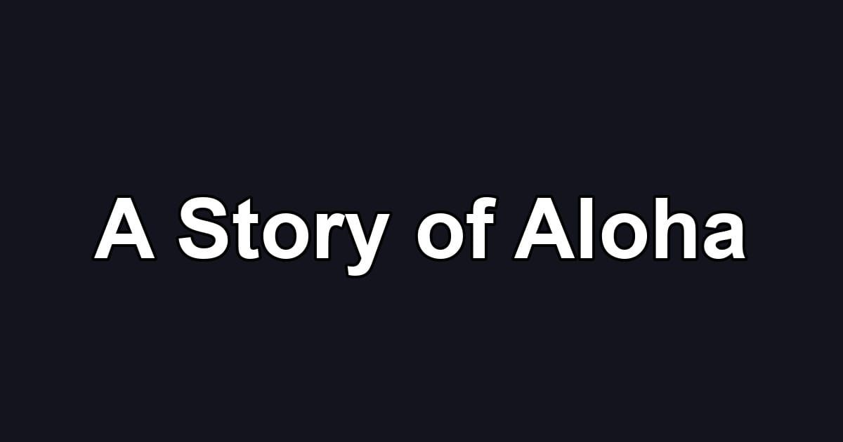 A Story of Aloha