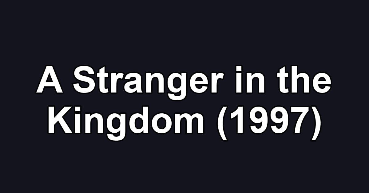 A Stranger in the Kingdom (1997)