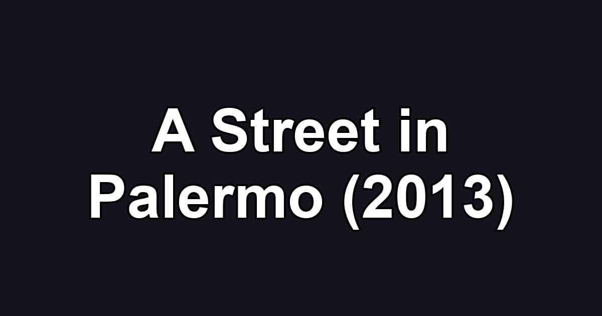 A Street in Palermo (2013)