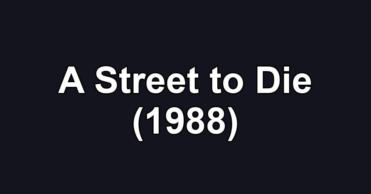 A Street to Die (1988)