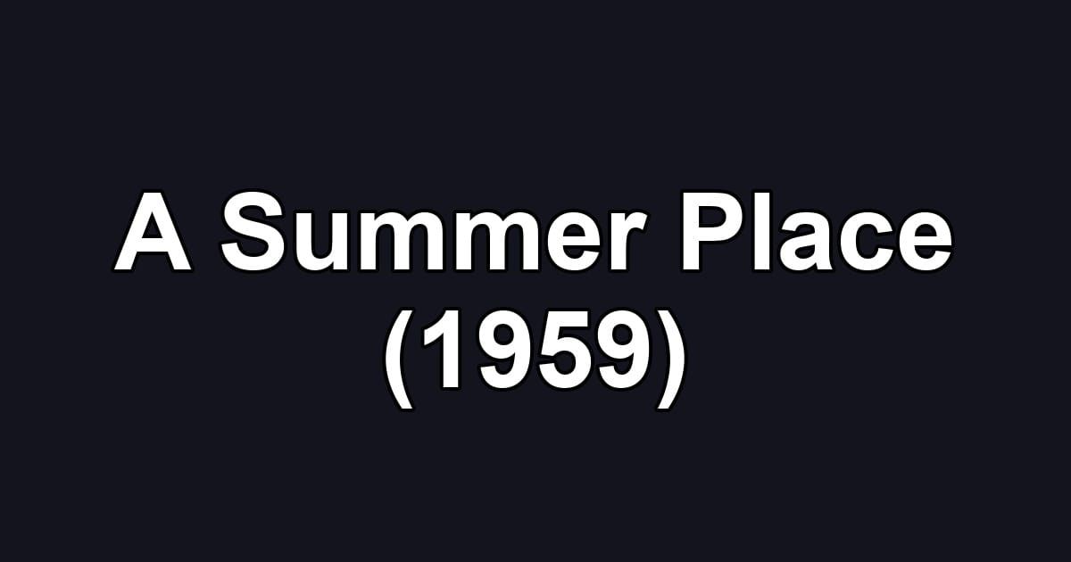 A Summer Place (1959)