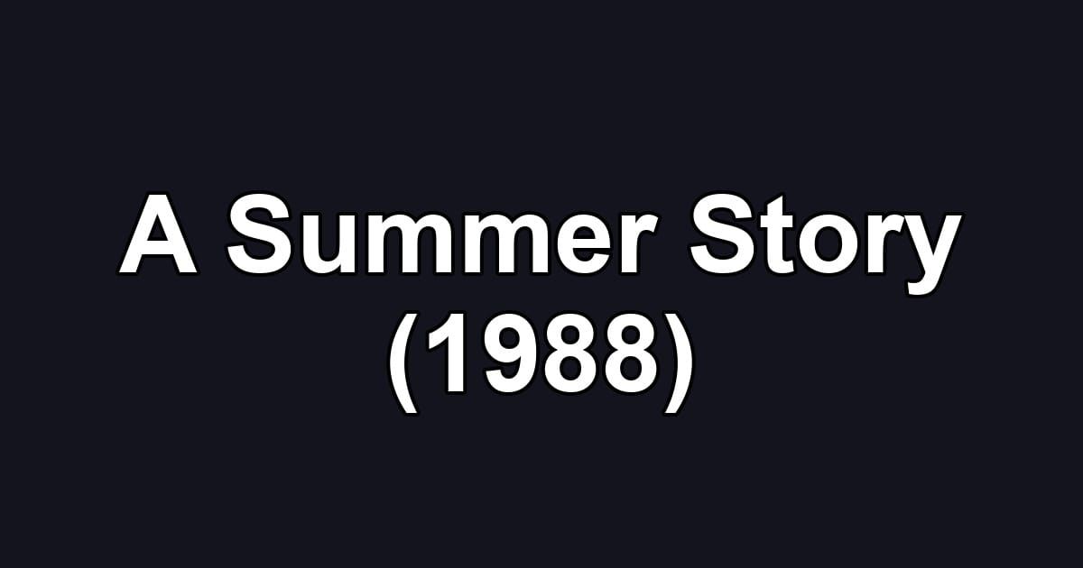 A Summer Story (1988)