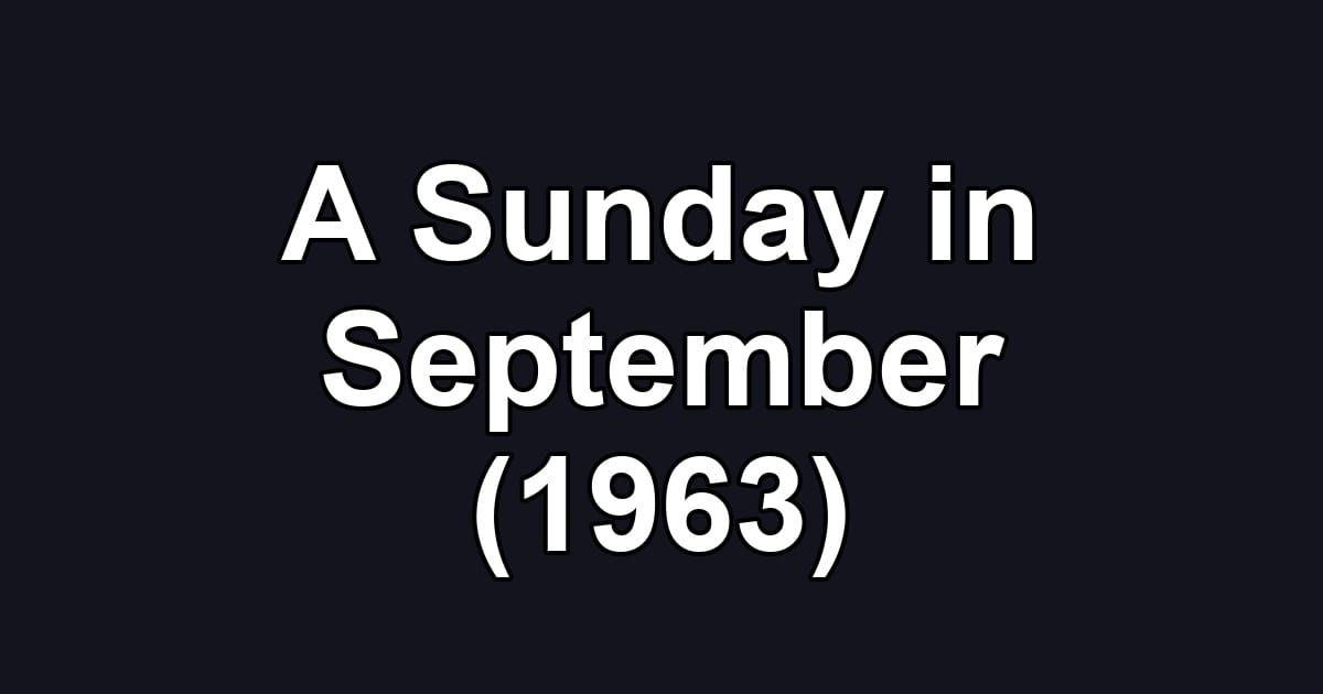 A Sunday in September (1963)